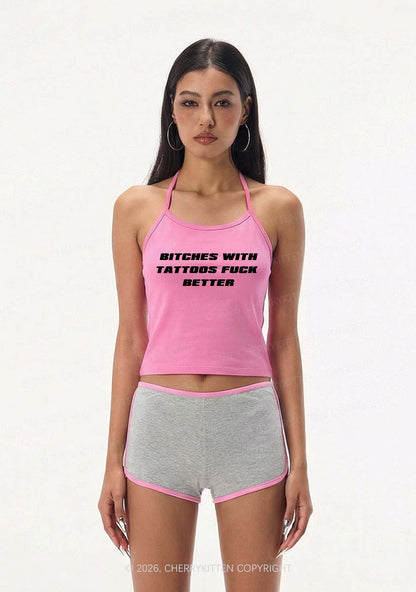 Bxxches With Tattoos Fxxk Better Y2K Halter Neck Cami Cherrykitten