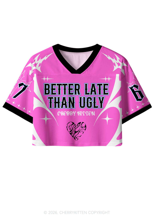 Better Late Than Ugly Y2K Crop Sport Jersey Shirts Cherrykitten
