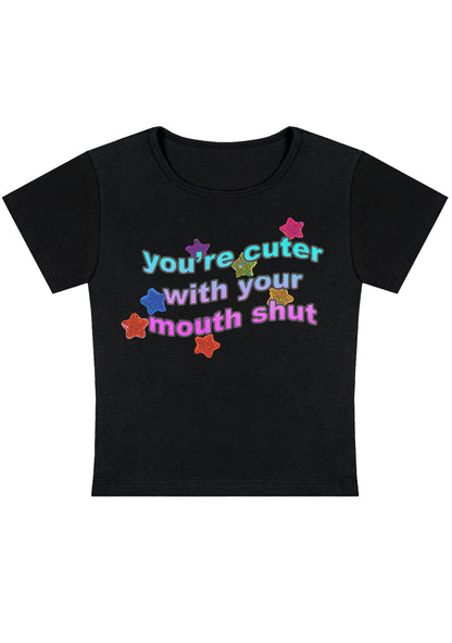 Curvy You're Cuter With Your Mouth Shut Baby Tee