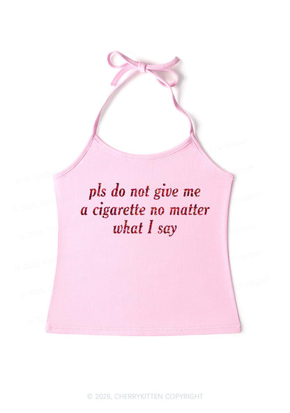 Glitter Pls Dont Give Me Cigarette Y2K Halter Neck Cami Cherrykitten