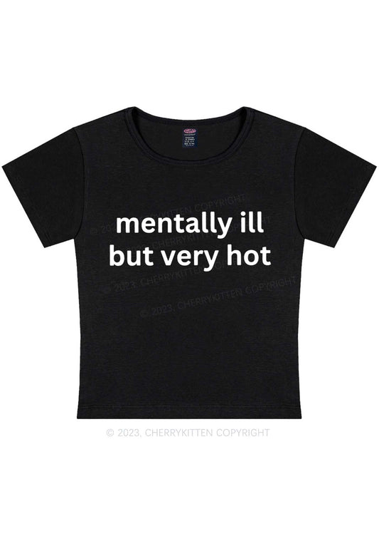 Mentally Ill But Very Hot Y2K Baby Tee Cherrykitten