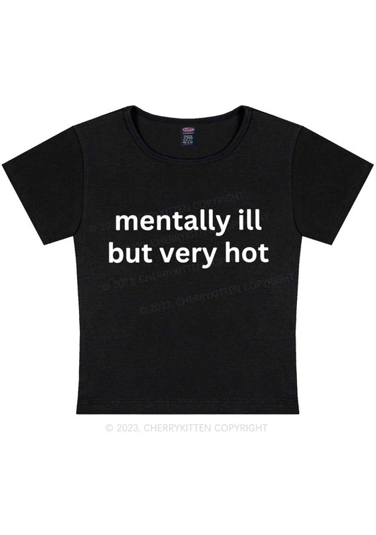 Mentally Ill But Very Hot Y2K Baby Tee Cherrykitten