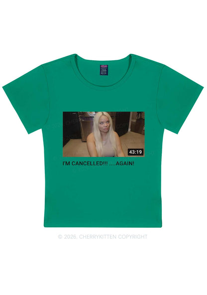 Im Canceled Again Y2K Baby Tee Cherrykitten