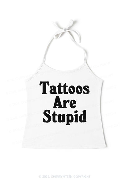 Tattoos Are Stupid Y2K Halter Neck Cami Cherrykitten
