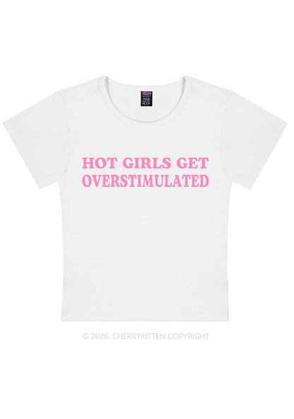 Hot Girls Get Overstimulated Y2K Baby Tee Cherrykitten