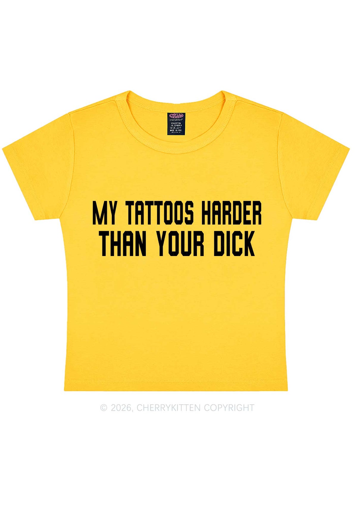 My Tattoos Harder Than Your Dxxk Y2K Baby Tee Cherrykitten