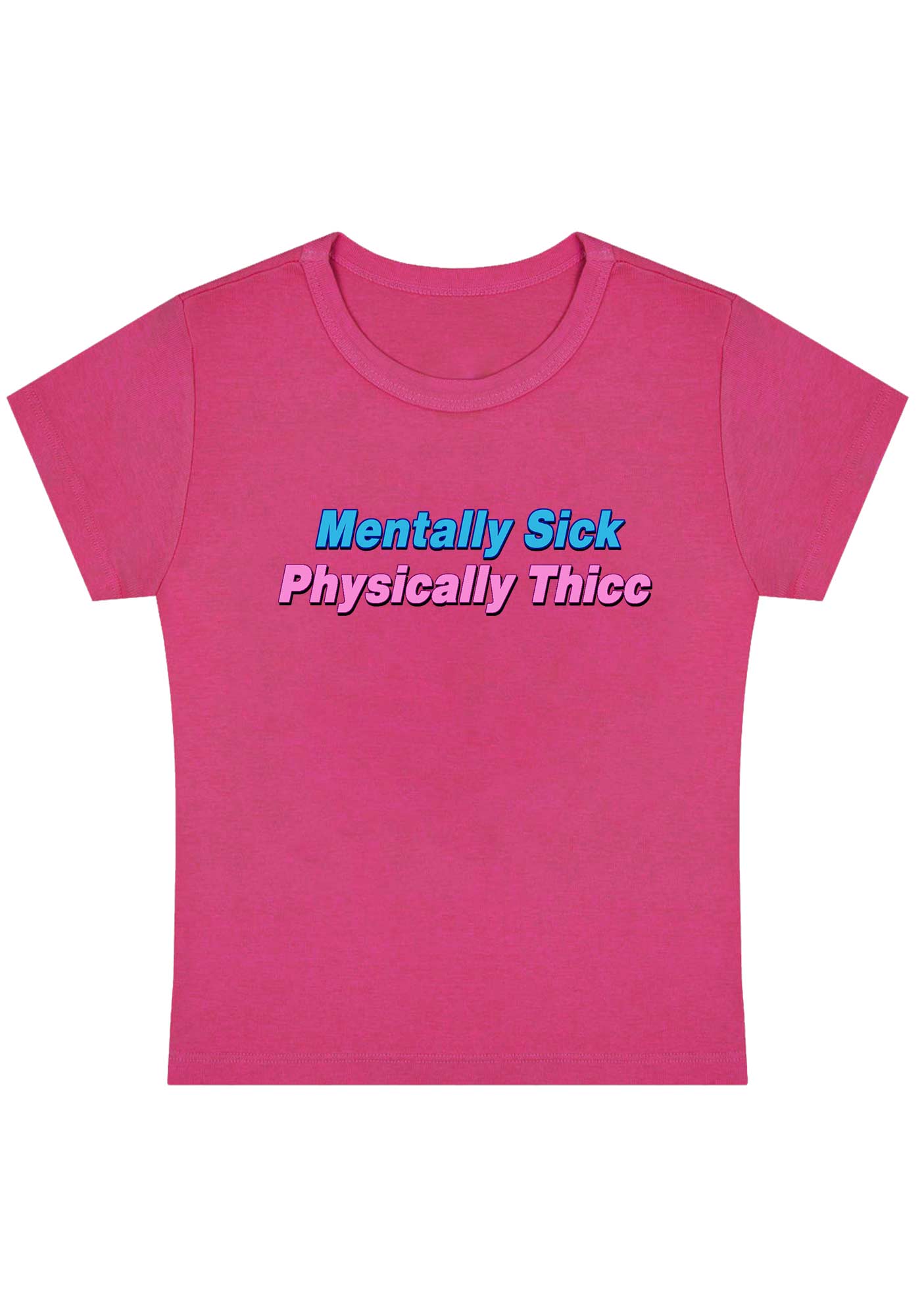 Mentally Sick Physically Thicc Y2K Baby Tee