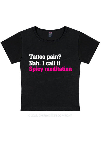 Tattoo Pain Spicy Meditation Y2K Baby Tee Cherrykitten