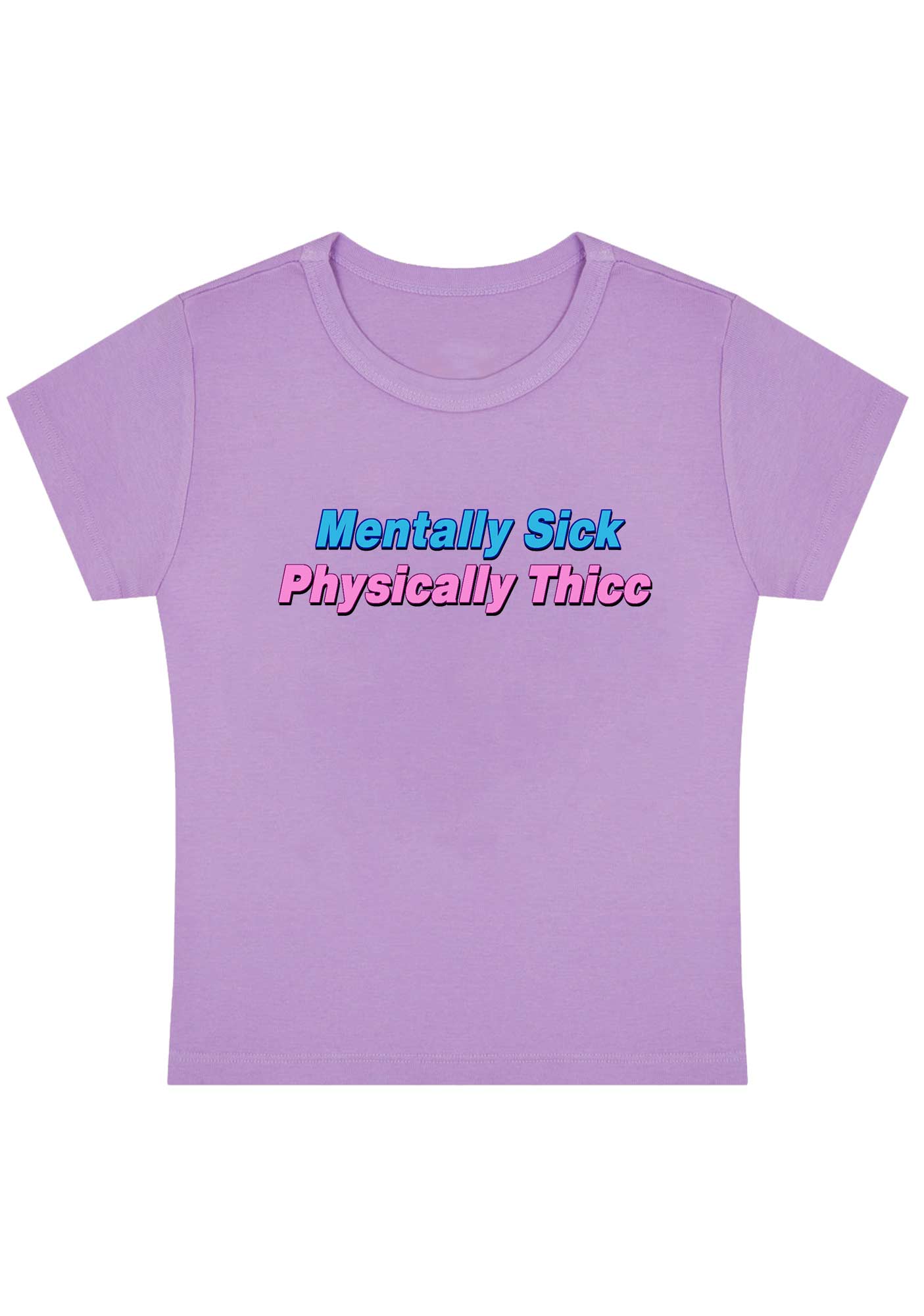 Mentally Sick Physically Thicc Y2K Baby Tee