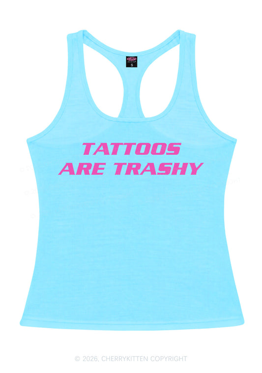 Tattoos Are Trashy Y2K Women Racerback Tank Top Cherrykitten
