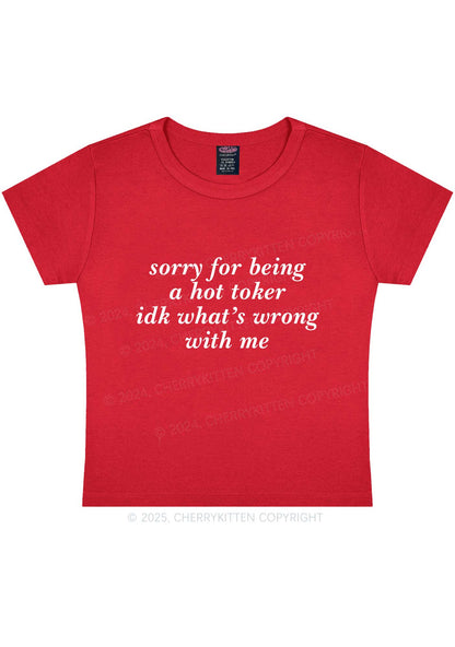 Sorry For Being A Hot Toker Y2K Baby Tee Cherrykitten