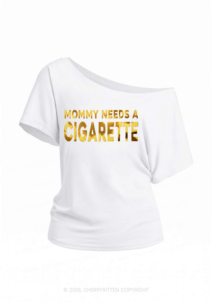 Mommy Needs A Cigarette Silver Foil Printed Y2K Off Shoulder Tee Cherrykitten