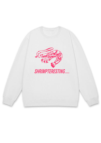 Shrimp Teresting Y2K Sweatshirt