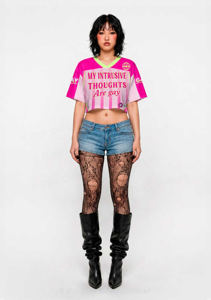 My Intrusive Thoughts Are Gay Pride Y2K Crop Sport Jersey Shirts Cherrykitten