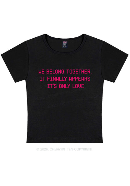 We Belong Together Y2K Baby Tee Cherrykitten