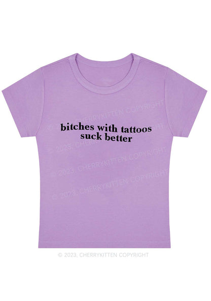 Bxxches With Tattoos Suck Better Y2K Baby Tee Cherrykitten