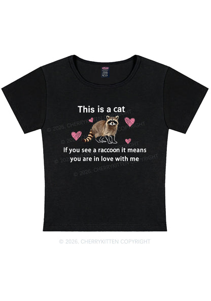 If You See A Raccoon Y2K Baby Tee Cherrykitten