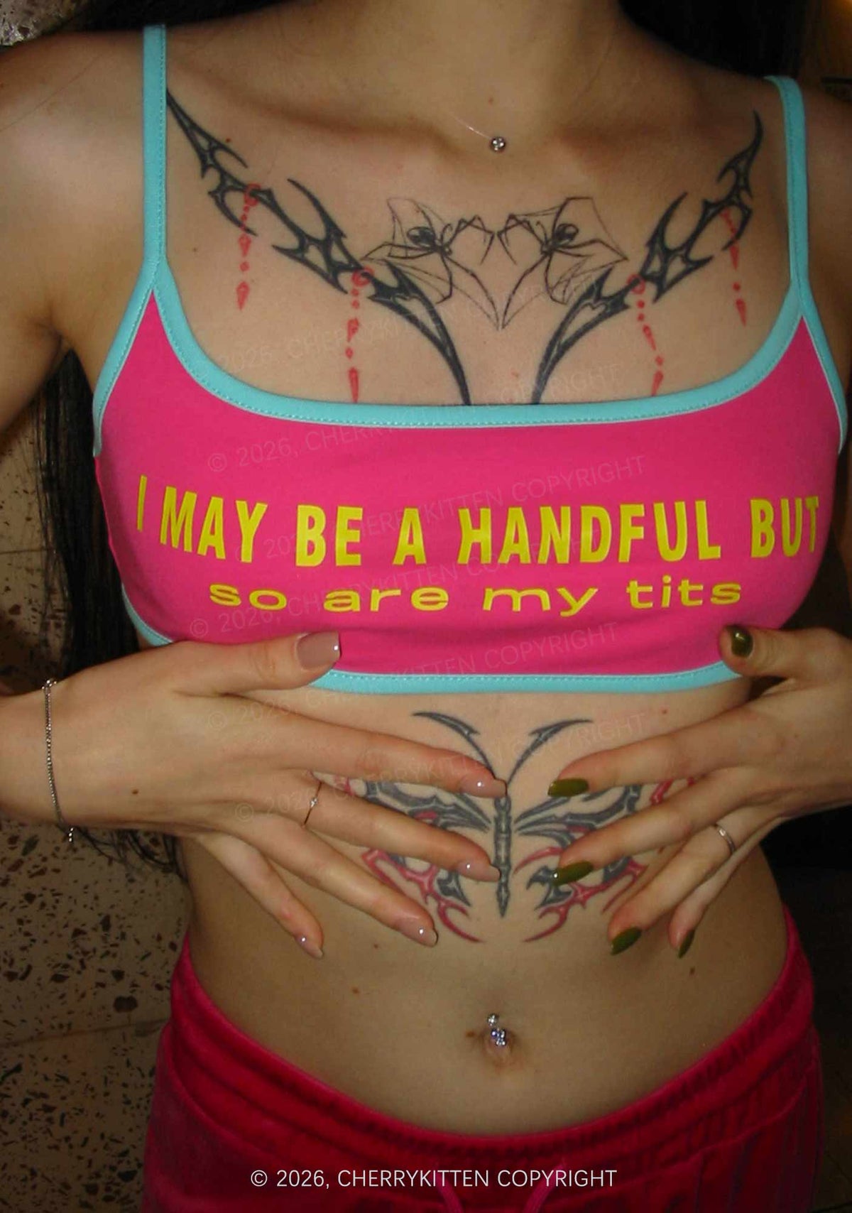 I May Be A Handful Y2K Super Crop Cami Cherrykitten