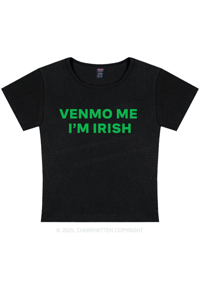 Venmo Me Im Irish St Patricks Y2K Baby Tee Cherrykitten