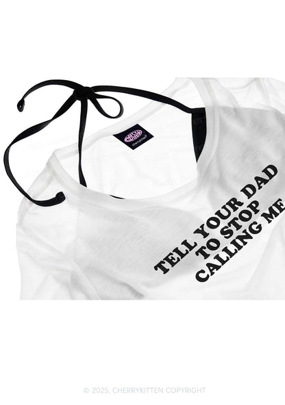 Dad Stop Calling Me Y2K Sheer Boyfriend Tee Cherrykitten