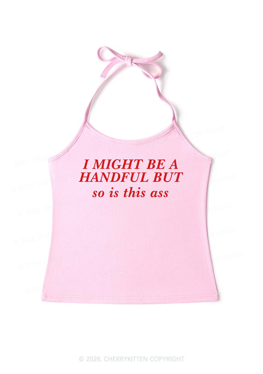 I Might Be Handful Y2K Halter Neck Cami Cherrykitten