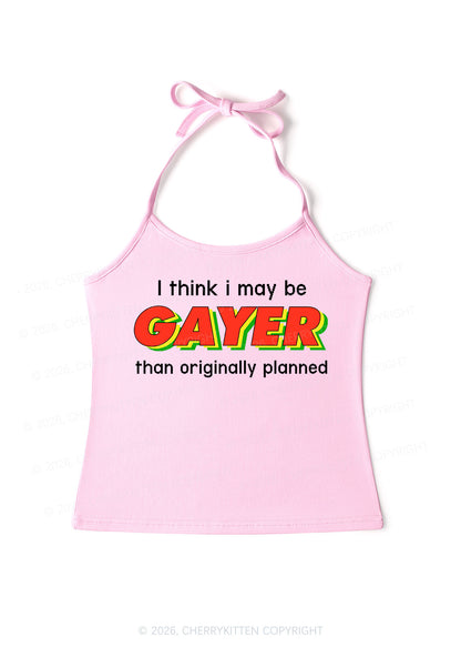 I May Be Gayer Pride Y2K Halter Neck Cami Cherrykitten