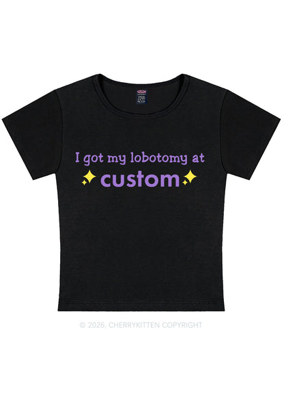 I Got My Lobotomy At Custom Y2K Baby Tee Cherrykitten
