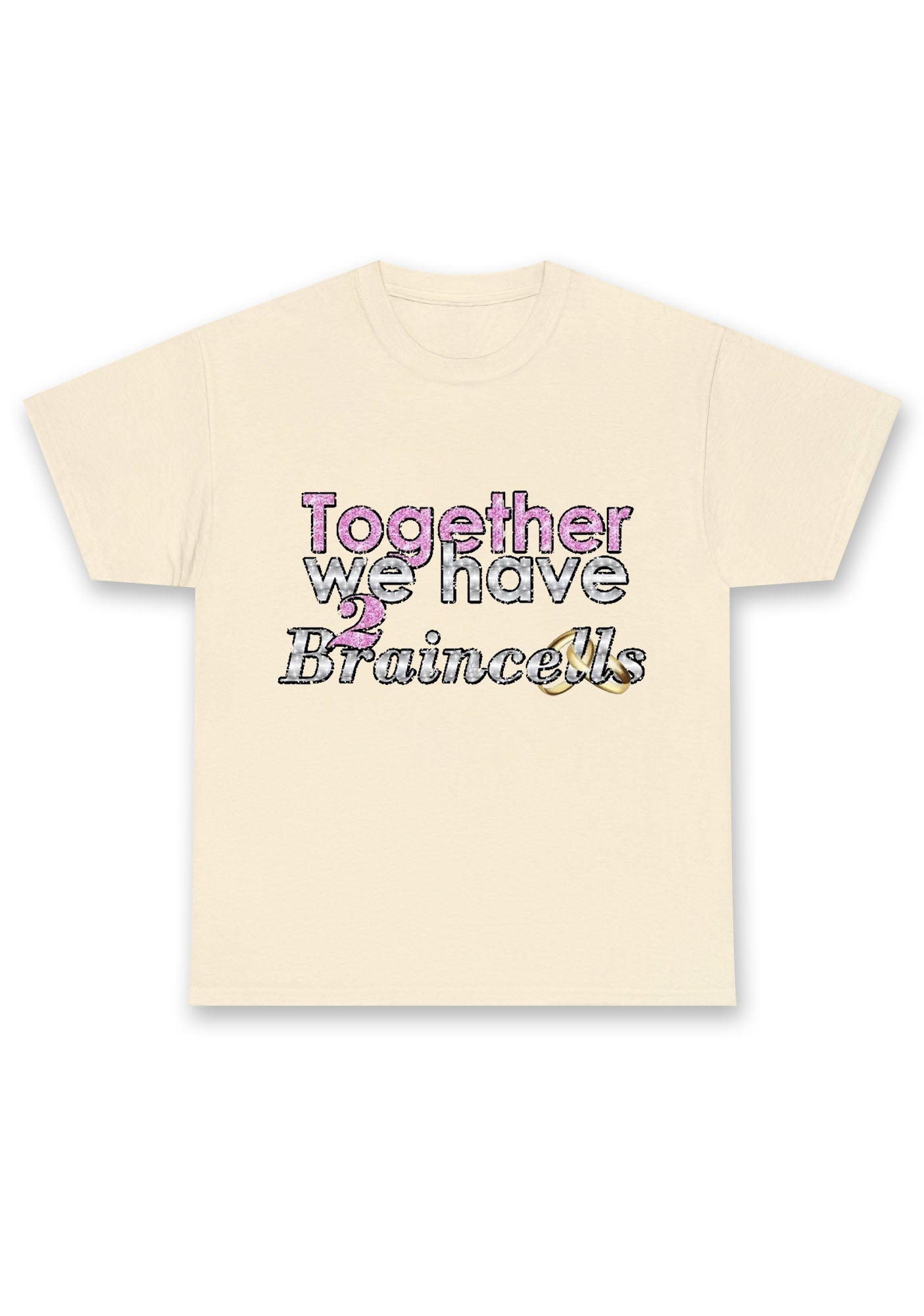 Together We Have 2 Braincells Chunky Shirt