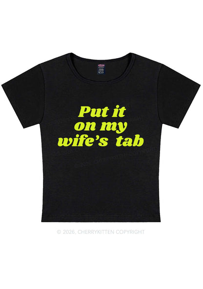 Put It On My Wifes Tab Pride Y2K Baby Tee Cherrykitten