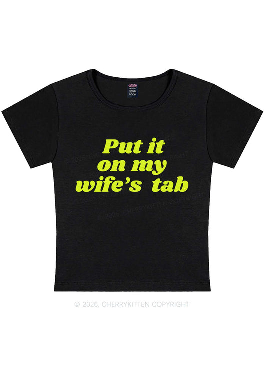 Put It On My Wifes Tab Pride Y2K Baby Tee Cherrykitten