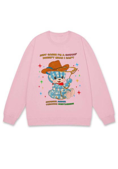 Just Cause I'm A Cowboy Y2K Sweatshirt