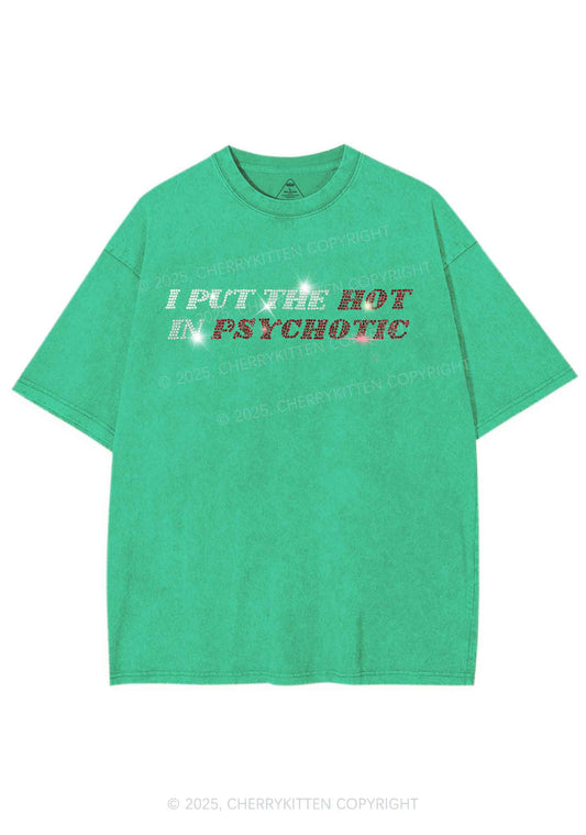 Rhinestone I Put The Hot In Psychotic Y2K Shirts Washed Tee Cherrykitten