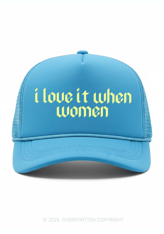 I Love It When Women Pride Y2K Trucker Hat Cherrykitten