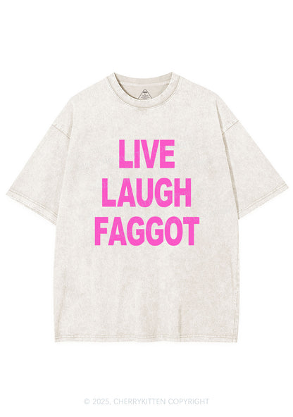 Live Laugh Faggot Pride Y2K Shirts Washed Tee Cherrykitten
