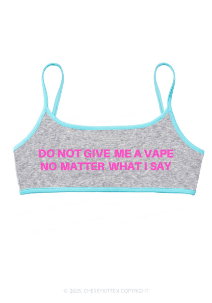 Do Not Give Me A Vape Y2K Super Crop Cami Cherrykitten