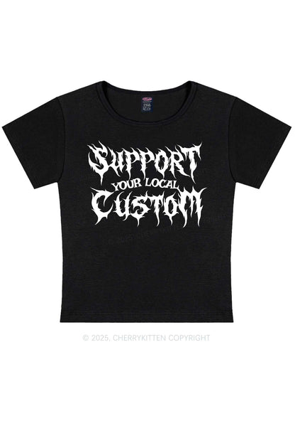 Custom Support Your Local Y2K Baby Tee Cherrykitten