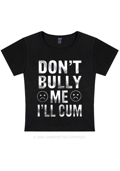 Dont Bully Me Silver Foil Printed Y2K Baby Tee Cherrykitten