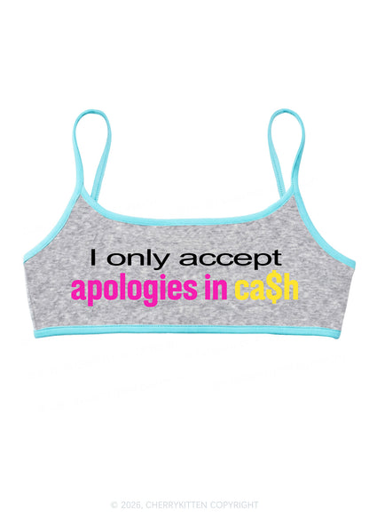I Only Accept Apologies In Cash Y2K Super Crop Cami Cherrykitten