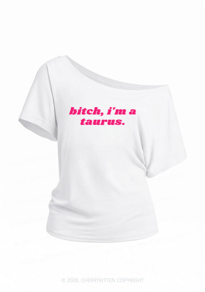 Bxtch Im A Custom Zodiac Y2K Off Shoulder Tee Cherrykitten