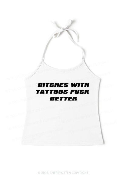 Bxxches With Tattoos Fxxk Better Y2K Halter Neck Cami Cherrykitten