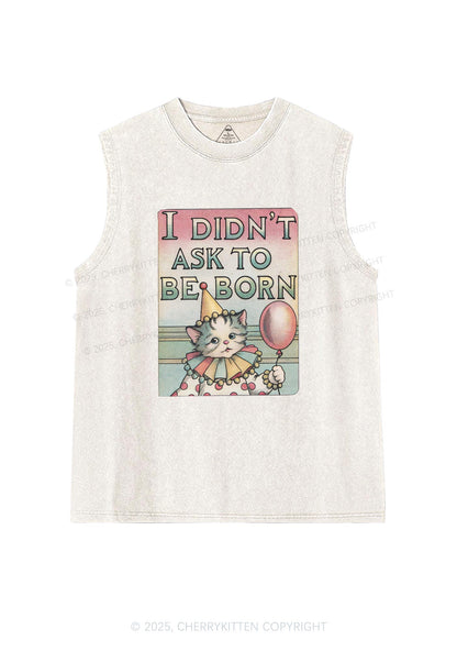Cat Didnt Ask To Be Born Y2K Washed Tank Cherrykitten