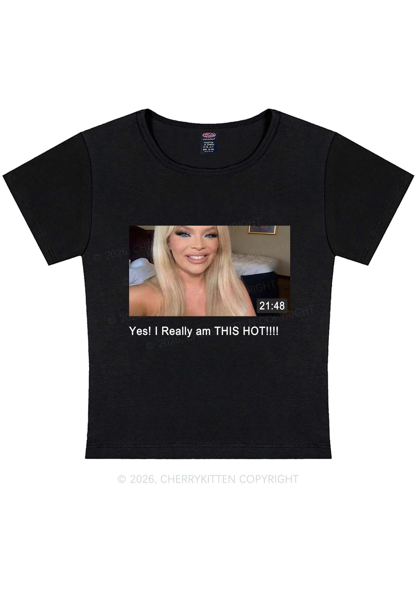 I Am Really Hot Y2K Baby Tee Cherrykitten