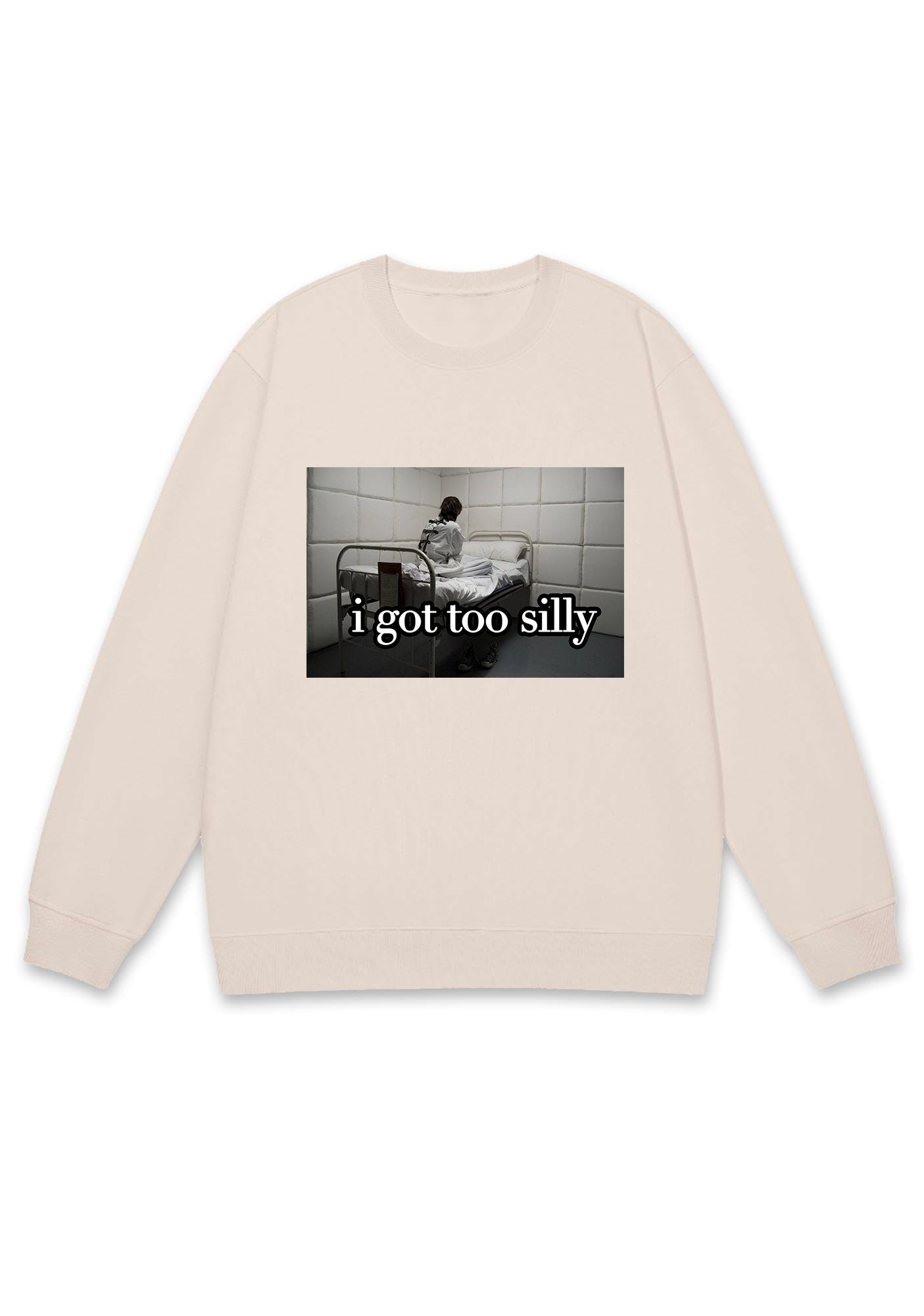I Got Too Silly Y2K Sweatshirt