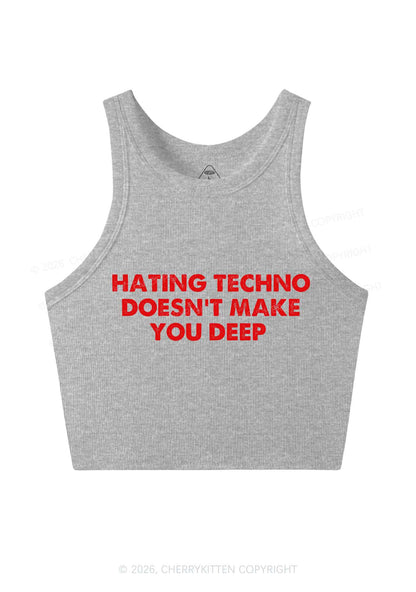 Hating Techno Doesnt Make You Deep Y2K Crop Tank Top Cherrykitten