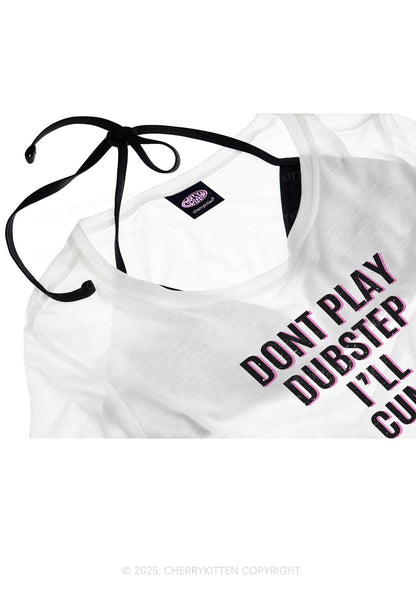 Dont Play Dubstep Y2K Sheer Crop Tee Cherrykitten