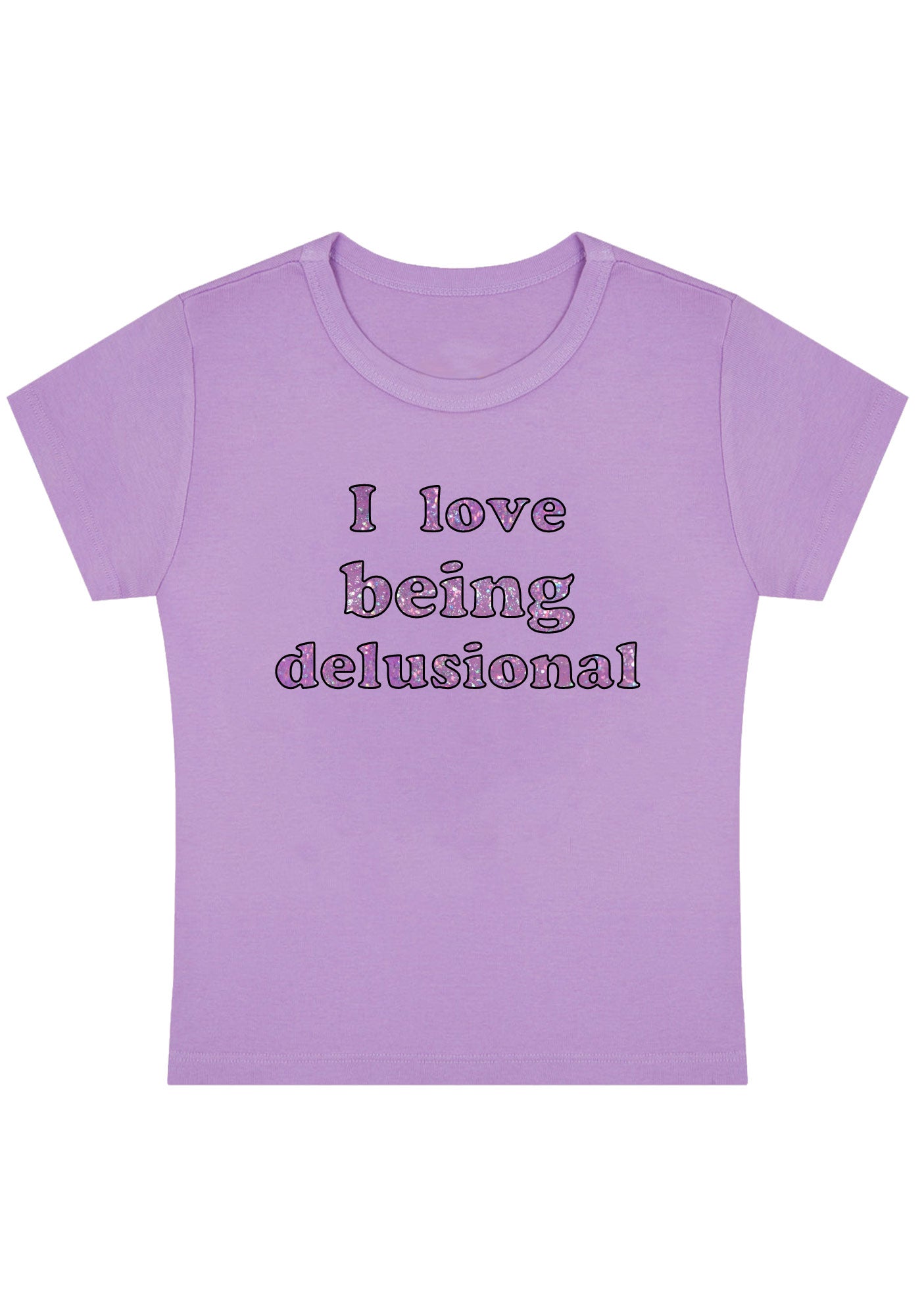 I Love Being Delusional Y2K Baby Tee