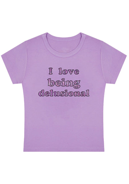 I Love Being Delusional Y2K Baby Tee