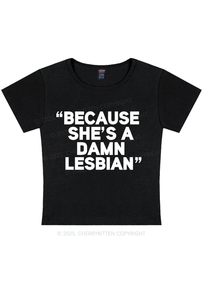 She's A Damn Lesbian Y2K Baby Tee Cherrykitten