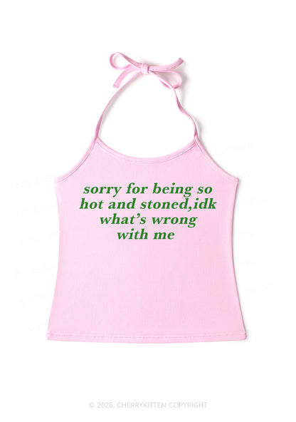 Sorry For Being Hot And Stoned Y2K Halter Neck Cami Cherrykitten