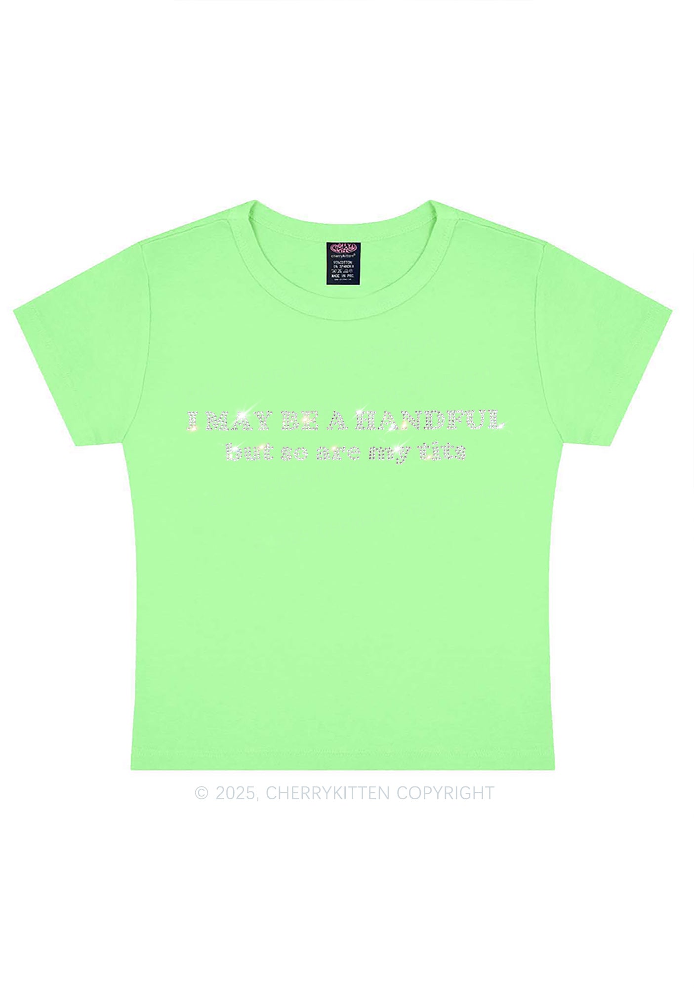 Rhinestone I May Be A Handful Y2K Baby Tee Cherrykitten